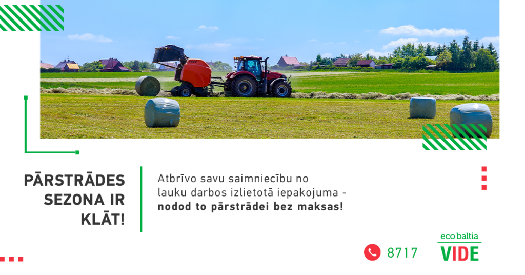 “Eco Baltia vide” visā Latvijā nodrošina lauksaimniecības iepakojuma savākšanu