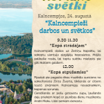 Kalncempju centrā pie pārvaldes ēkas Kalncempju kopienas svētki “Kalncempieši darbos un svētkos”: 9.30-11.30 “Kopā strādājam” – kalncempieši dodas uz Zeltiņu kapsētu, lai sakoptu vientuļo aizgājēju kapavietas. Mājās palikušie rosās, lai taptu svētku mielasts pie glīti klātiem galdiem, 12.00 “Kopā atpūšamies” – muzikāls sveiciens no saksofonista Zinta Žvarta, tikšanās ar citiem tautā zināmiem Kalncempju novadniekiem, kopienas sarunas. Cienāšanās ar pašu gatavotu zupu, ļaušanās deju priekam kopā ar jaunības dienu muzikantu Andri Maku. Līdzi ņemam cienastu.