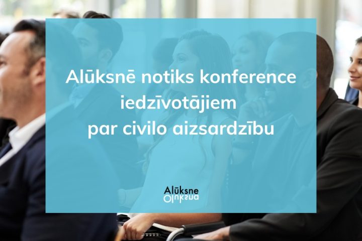 Alūksnē notiks konference iedzīvotājiem par civilo aizsardzību