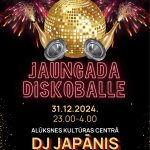 Jaungada nakts diskoballe Alūksnes Kultūras centrā ar DJ Japāni