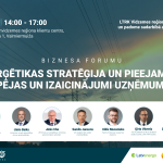 Atvērta pieteikšanās LTRK Vidzemes Biznesa forumam “Enerģētikas stratēģija un pieejamība, iespējas un izaicinājumi uzņēmumiem”