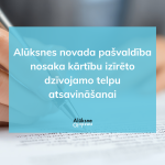 Alūksnes novada pašvaldība nosaka kārtību izīrēto dzīvojamo telpu atsavināšanai