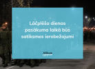 Lāčplēša dienas pasākuma laikā būs satiksmes ierobežojumi