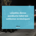 Lāčplēša dienas pasākuma laikā būs satiksmes ierobežojumi