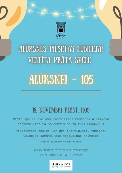 18. novembris Alūksnes novada muzejā - Prāta spēle "Alūksnei - 105"