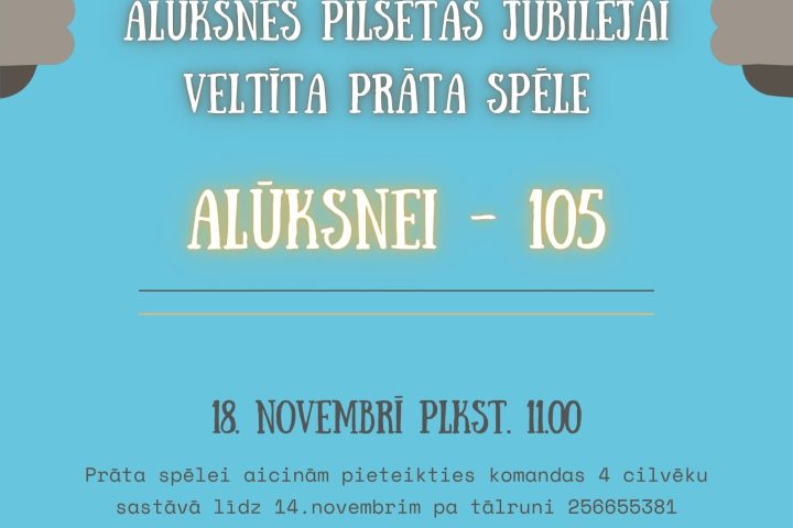 18. novembris Alūksnes novada muzejā - Prāta spēle "Alūksnei - 105"