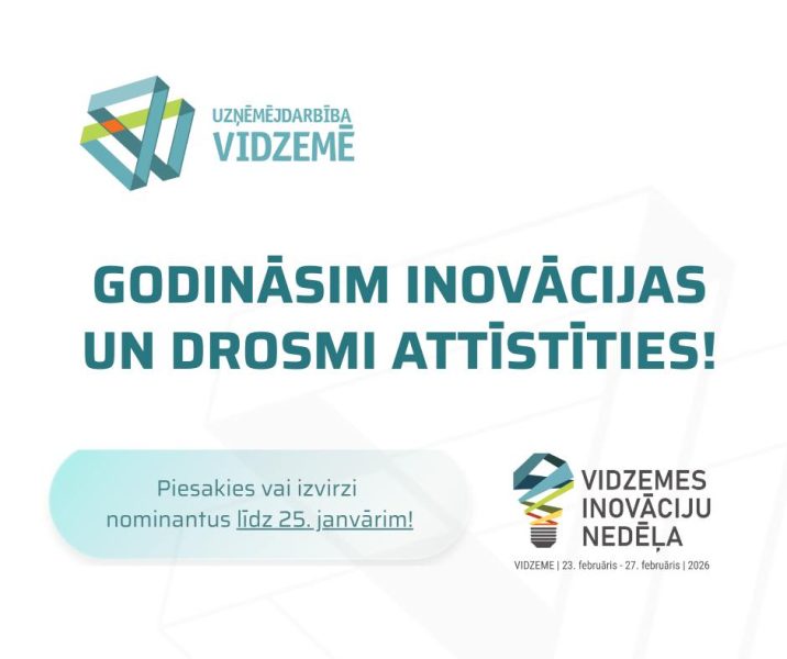 Plakāts ar Uzņēmējdarbība Vidzemē logo un aicinājumu GODINĀSIM INOVĀCIJAS UN DROSMI ATTĪSTĪTIES! Zemāk redzams paziņojums: Piesakies vai izvirzi nominantus līdz 25. janvārim! Apakšējā labajā stūrī ir Vidzemes Inovāciju Nedēļa logo un tekstu VIDZEME | 23. februāris - 27. februāris | 2026.