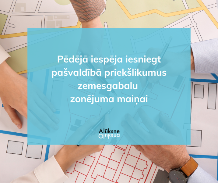 Pēdējā iespēja iesniegt pašvaldībā priekšlikumus zemesgabalu zonējuma maiņai