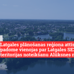 Latgales plānošanas reģiona attīstības padome vienojas par Latgales SEZ teritorijas noteikšanu Alūksnes novadā