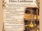 Plakāts ar aicinājumu uz Lieldienu pasākumu "Ottes Lieldienas" Viktora Ķirpa Ates muzejā "Vidzemes lauku sēta" 4. aprīlī plkst. 11.00. Plakāta fonā smilškrāsas tekstūra ar latviskiem rakstiem augšā un apakšā, malās rotāti vītolu zari un Lieldienu dekori, tostarp pīts elements ar dzelteniem olu dekoriem uz koka celma un divas raibas olas uz zemes. Pasākumā plkst. 11.00 notiks "mākslinieces Maijas Graudiņas gleznu un muzejā krājumā glabāto balto rokdarbu izstādes "Baltumā modies pavasaris" atklāšana un meistarklase kopā ar mākslinieci". Plkst. 11.30 sāksies "dažādas Lieldienu aktivitātes: pavasara dekoru veidošana kopā ar Mudīti Melgalvi; Lieldienu dāvanas – dekupēta tējas paliktnīša gatavošana kopā ar Jolantu Apsīti; šūpošanās un dziedāšana kopā ar Klaviņu un Krevicu ģimeni un viņu draugiem; olu krāsošana kopā ar TLMS "Kalme" dalībniecēm; pavasara danči kopā ar Litenes pagasta dejotājiem; Dažādas Lield...