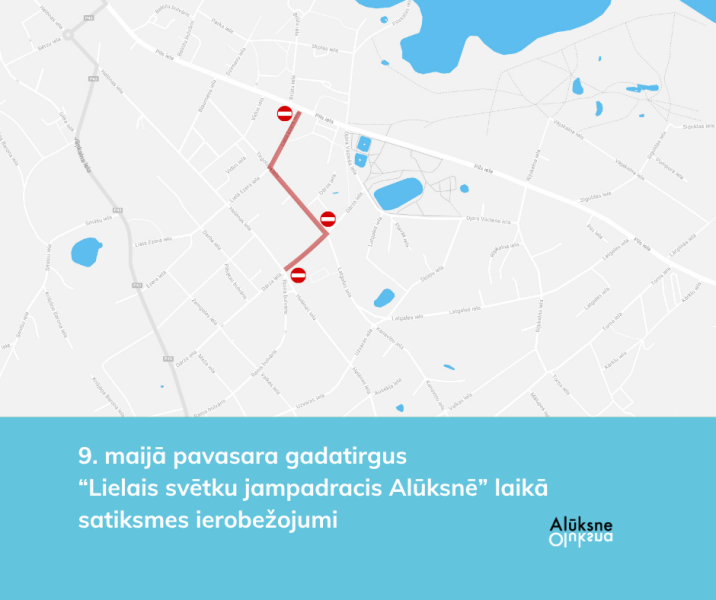 9. maijā pavasara gadatirgus “Lielais svētku jampadracis Alūksnē” laikā satiksmes ierobežojumi
