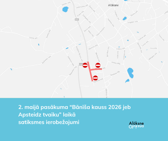 2. maijā pasākuma “Bānīša kauss 2026 jeb Apsteidz tvaiku” laikā satiksmes ierobežojumi