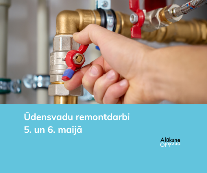 Ūdensvadu remontdarbi 5. un 6. maijā