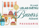 9. maijā Alūksnē Lielais svētku Bazārs “Pavasaris”