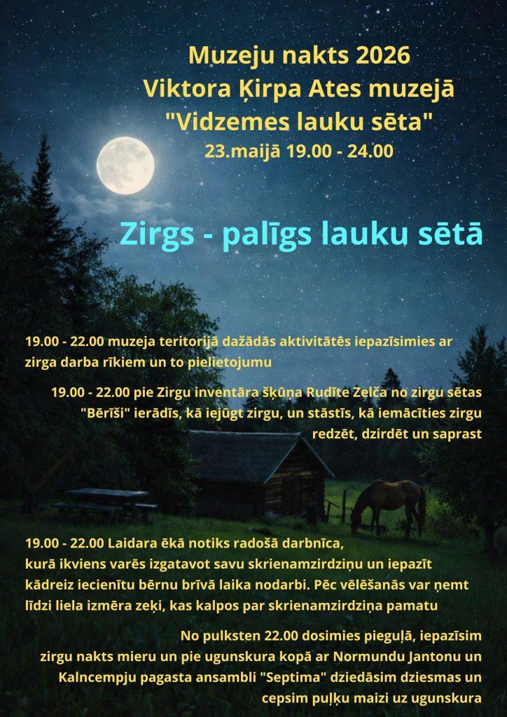 Aicinām uz Muzeju nakti Viktora Ķirpa Ates muzejā “Vidzemes lauku sēta”