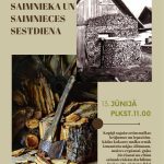 Pasākuma plakāts ar virsrakstu "VIKTORA ĶIRPA ATES MUZEJĀ "VIDZEMES LAUKU SĒTA" SAIMNIEKA UN SAIMNIECES SESTDIENA". Norādīts datums un laiks "13. JŪNIJĀ PLKST. 11.00". Teksts apraksta pasākumu: "Kopīgi sagatavosim malkas krājumus un iepazīsim, kādas koksnes malka senāk izmantota mājas siltumam, maizes cepšanai, gaļas žāvēšanai un citām saimnieciskām darbībām lauku sētā. Aicinām līdzi ņemt skaldāmo cirvi. Pēc labi padarīta darba cienāsimies ar skābeņu zupu". Apakšā norādīta dalības maksa: "Dalības maksa: pieaugušajiem – 3,50 EUR, senioriem – 2,50 EUR skolēniem un studentiem – 2,00 EUR".