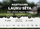 Pasākuma plakāts: MANTOJUMS LAUKU SĒTA, ar tēmām Ēkas, Ainava, Augsne, Kopiena. Pasākums notiks 8. jūlijā, pl. 12.00, vietā "LIELOZOĻI", Slampes pag. Organizators ir 3 ZĪLES ZEMKOPJU SAIETS.