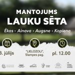 Pasākuma plakāts: MANTOJUMS LAUKU SĒTA, ar tēmām Ēkas, Ainava, Augsne, Kopiena. Pasākums notiks 8. jūlijā, pl. 12.00, vietā "LIELOZOĻI", Slampes pag. Organizators ir 3 ZĪLES ZEMKOPJU SAIETS.