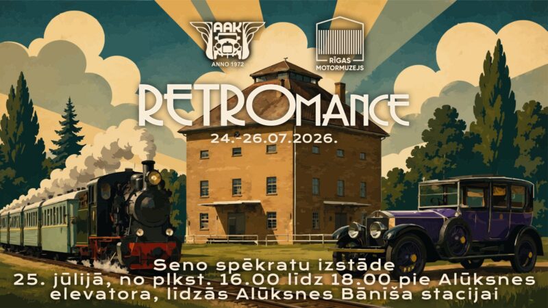 Vintāžas stila plakāts ar nosaukumu "RETROMANCE", kurā attēlota tvaika lokomotīve ar vagoniem, veca purpursarkana automašīna un sena ēka. Augšpusē redzami Rīgas Motormuzeja un AAK ANNO 1972 logotipi. Norises datumi ir 24.-26.07.2026. Plakāta apakšā ir teksts: Seno spēkratu izstāde 25. jūlijā, no plkst. 16.00 līdz 18.00 pie Alūksnes elevatora, līdzās Alūksnes Bānīša stacijai.
