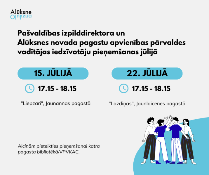 Informatīvs plakāts ar virsrakstu: "Pašvaldības izpilddirektora un Alūksnes novada pagastu apvienības pārvaldes vadītājas iedzīvotāju pieņemšanas jūlijā". Norādīti divi pieņemšanas datumi un laiki: "15. JŪLIJĀ, 17.15 - 18.15" vietā "Liepzari", Jaunannas pagastā un "22. JŪLIJĀ, 17.15 - 18.15 vietā "Lazdiņas", Jaunlaicenes pagastā. Apakšā teksts: "Aicinām pieteikties pieņemšanai katra pagasta bibliotēkā/VPVKAC.