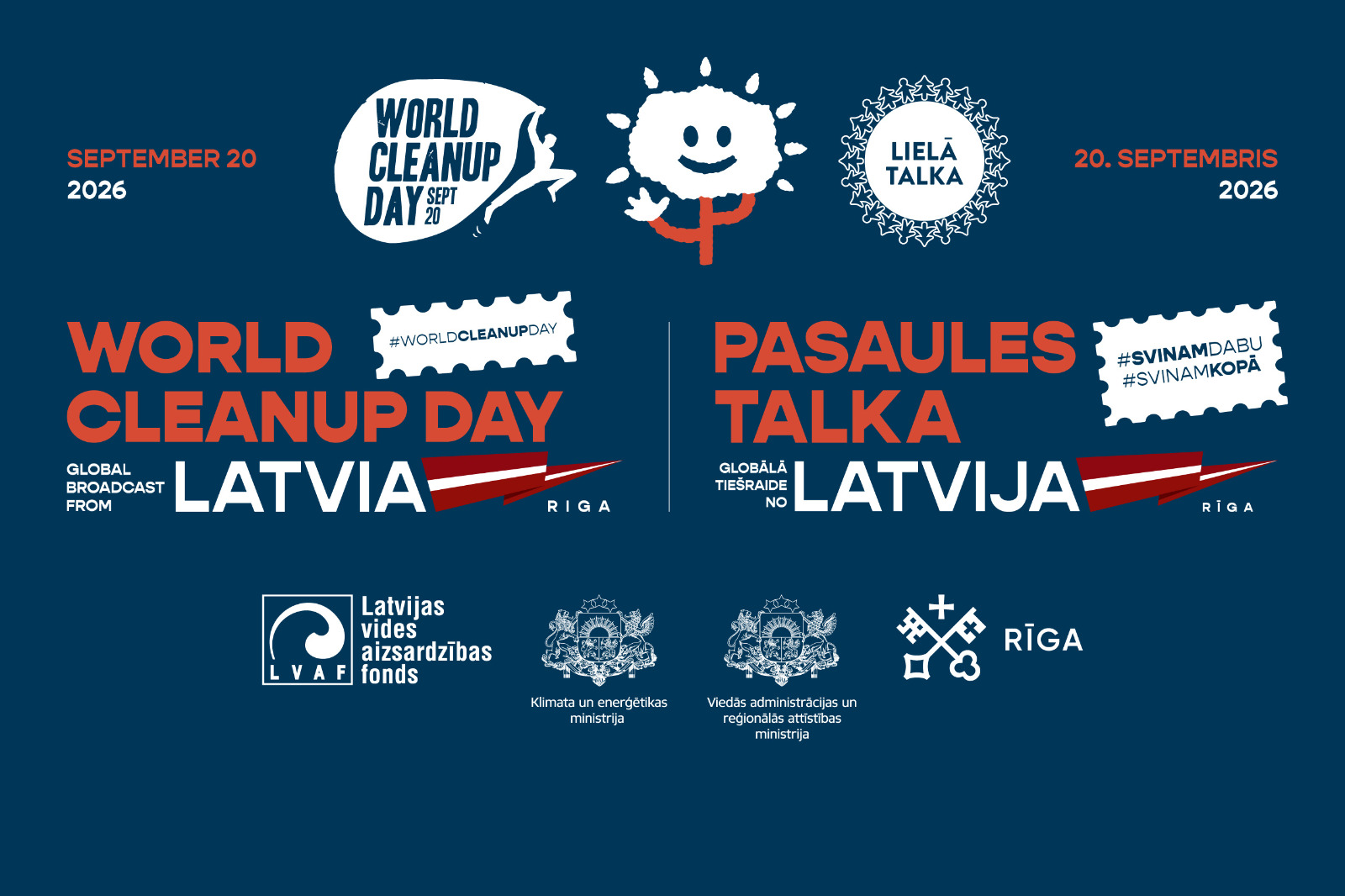 Plakāts paziņo par Pasaules Talku Latvijā, kas notiks 2026. gada 20. septembrī. Teksts latviski un angliski: "PASAULES TALKA LATVIJA", "WORLD CLEANUP DAY LATVIA", "GLOBĀLĀ TIEŠRAIDE NO RĪGAS", "GLOBAL BROADCAST FROM RIGA". Redzami logo ar uzrakstiem "WORLD CLEANUP DAY SEPT 20", "LIELĀ TALKA", kā arī smaidoša saule un cilvēks, kas vāc atkritumus. Minēti tēmturi #WORLDCLEANUPDAY, #SVINAMDABU, #SVINAMKOPĀ. Apakšā atrodas organizatoru un atbalstītāju logotipi: "Latvijas vides aizsardzības fonds", "Klimata un enerģētikas ministrija", "Vides aizsardzības un reģionālās attīstības ministrija" un "RĪGA".