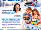 Reklāmas plakāts ar virsrakstu "LIELIE RALLIJA DROSMINIEKI ATBALSTA MAZOS DROSMINIEKUS". Attēlā redzams rallija auto, kas brauc pa sniegu, un balti priežu meži. Centrā smaidoša sieviete, Anda Podziņa, Rally Alūksne pārstāve, kura saka: "Rallijā drosme ved uz finišu, bet slimnīcā tā palīdz pārvarēt bailes." Apakšējā labajā stūrī divi bērni skatās uz baltu dāvanu kasti ar jaunām rotaļlietām, piemēram, plīša zaķi, krītiņiem un rotaļu automašīnām. Teksts aicina: "PIEPILDĪSIM DROSMES KASTI! Neliela dāvanina palīdz bērniem un pusaudžiem saņemties pirms procedūras un iepriecina pēc tās. Ziedo jaunas, nelietotas, bērniem drošas mantas oriģinālajā iepakojumā. Saldumi un lietotas rotaļlietas neder." Akcijas laiks: "01.11.2026.–24.01.2027." Mantas var nodot: "ALŪKSNES TŪRISMA INFORMĀCIJAS CENTRĀ Ojāra Vācieša iela 1, Alūksne. 9.00 – 17.00".