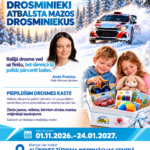 Reklāmas plakāts ar virsrakstu "LIELIE RALLIJA DROSMINIEKI ATBALSTA MAZOS DROSMINIEKUS". Attēlā redzams rallija auto, kas brauc pa sniegu, un balti priežu meži. Centrā smaidoša sieviete, Anda Podziņa, Rally Alūksne pārstāve, kura saka: "Rallijā drosme ved uz finišu, bet slimnīcā tā palīdz pārvarēt bailes." Apakšējā labajā stūrī divi bērni skatās uz baltu dāvanu kasti ar jaunām rotaļlietām, piemēram, plīša zaķi, krītiņiem un rotaļu automašīnām. Teksts aicina: "PIEPILDĪSIM DROSMES KASTI! Neliela dāvanina palīdz bērniem un pusaudžiem saņemties pirms procedūras un iepriecina pēc tās. Ziedo jaunas, nelietotas, bērniem drošas mantas oriģinālajā iepakojumā. Saldumi un lietotas rotaļlietas neder." Akcijas laiks: "01.11.2026.–24.01.2027." Mantas var nodot: "ALŪKSNES TŪRISMA INFORMĀCIJAS CENTRĀ Ojāra Vācieša iela 1, Alūksne. 9.00 – 17.00".